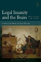 Legal Insanity and the Brain: Science, Law and European Courts - cover
