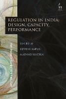 Regulation in India: Design, Capacity, Performance - cover