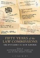 Fifty Years of the Law Commissions: The Dynamics of Law Reform - cover