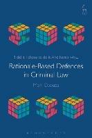 Rationale-Based Defences in Criminal Law - Mark Dsouza - cover