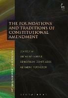 The Foundations and Traditions of Constitutional Amendment - cover