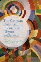 The European Union and International Dispute Settlement - cover