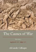 The Causes of War: Volume III: 1400 CE to 1650 CE - Alexander Gillespie - cover