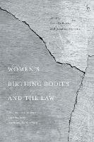 Women’s Birthing Bodies and the Law: Unauthorised Intimate Examinations, Power and Vulnerability - cover