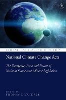 National Climate Change Acts: The Emergence, Form and Nature of National Framework Climate Legislation - cover