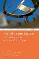 The Global Energy Transition: Law, Policy and Economics for Energy in the 21st Century - cover