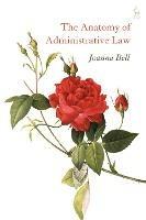 The Anatomy of Administrative Law - Joanna Bell - cover