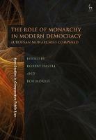 The Role of Monarchy in Modern Democracy: European Monarchies Compared - cover