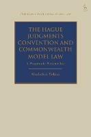 The Hague Judgments Convention and Commonwealth Model Law: A Pragmatic Perspective