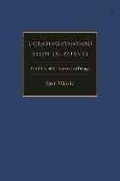 Licensing Standard Essential Patents: FRAND and the Internet of Things - Igor Nikolic - cover