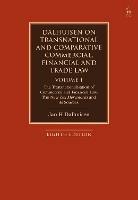 Dalhuisen on Transnational and Comparative Commercial, Financial and Trade Law Volume 1: The Transnationalisation of Commercial and Financial Law. The New Lex Mercatoria and its Sources