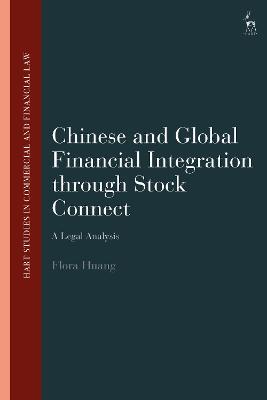 Chinese and Global Financial Integration through Stock Connect: A Legal Analysis - Flora Huang - cover