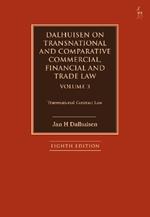 Dalhuisen on Transnational and Comparative Commercial, Financial and Trade Law Volume 3: Transnational Contract Law