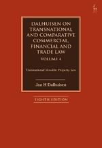 Dalhuisen on Transnational and Comparative Commercial, Financial and Trade Law Volume 4: Transnational Movable Property Law