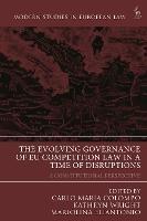 The Evolving Governance of EU Competition Law in a Time of Disruptions: A Constitutional Perspective