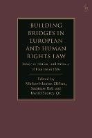 Building Bridges in European and Human Rights Law: Essays in Honour and Memory of Paul Heim CMG - cover