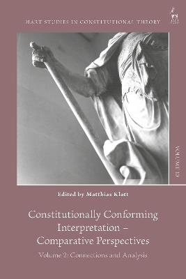 Constitutionally Conforming Interpretation – Comparative Perspectives: Volume 2: Connections and Analysis - cover