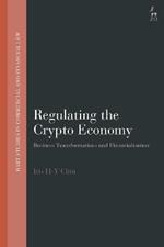 Regulating the Crypto Economy: Business Transformations and Financialisation