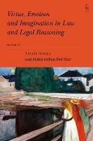 Virtue, Emotion and Imagination in Law and Legal Reasoning - cover