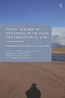 From Theory to Practice in Private International Law: Gedächtnisschrift for Professor Jonathan Fitchen