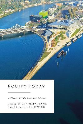 Equity Today: 150 Years after the Judicature Reforms - cover