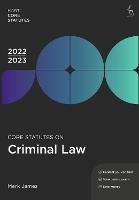 Core Statutes on Criminal Law 2022-23 - Mark James - cover