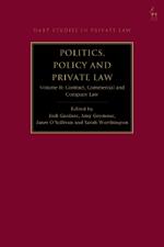 Politics, Policy and Private Law: Volume II: Contract, Commercial and Company Law