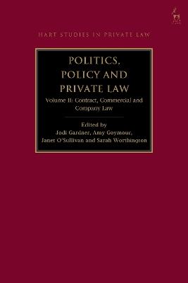Politics, Policy and Private Law: Volume II: Contract, Commercial and Company Law - cover