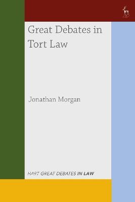 Great Debates in Tort Law - Jonathan Morgan - cover