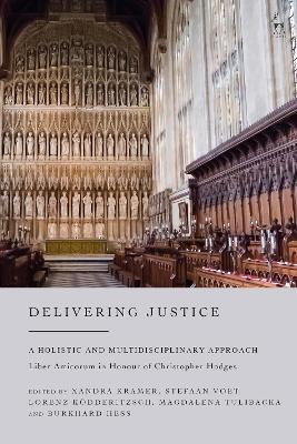 Delivering Justice: A Holistic and Multidisciplinary Approach - cover