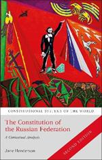 The Constitution of the Russian Federation: A Contextual Analysis