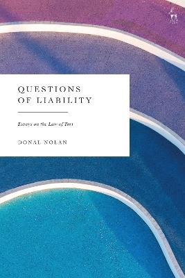 Questions of Liability: Essays on the Law of Tort - Donal Nolan - cover