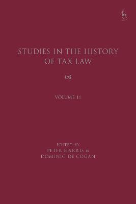 Studies in the History of Tax Law, Volume 11 - cover