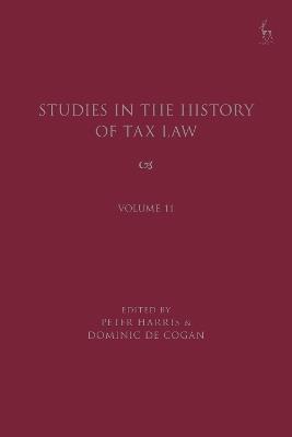 Studies in the History of Tax Law, Volume 11 - cover