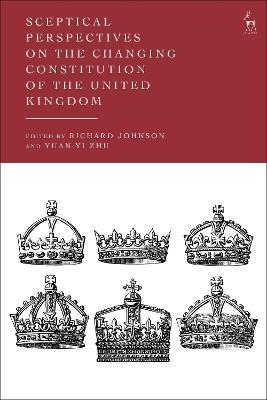 Sceptical Perspectives on the Changing Constitution of the United Kingdom - cover