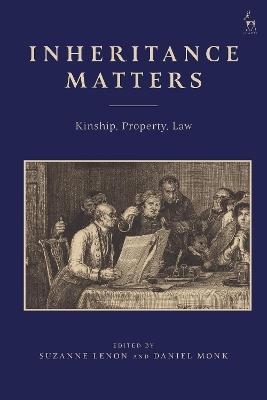Inheritance Matters: Kinship, Property, Law - cover