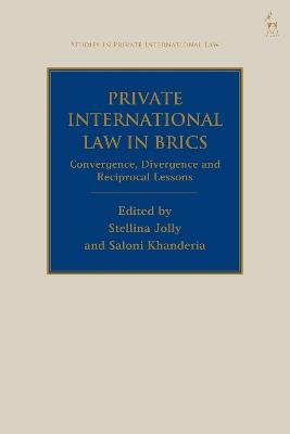 Private International Law in BRICS: Convergence, Divergence and Reciprocal Lessons - cover