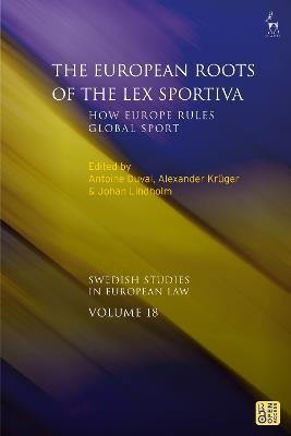 The European Roots of the Lex Sportiva: How Europe Rules Global Sport - cover