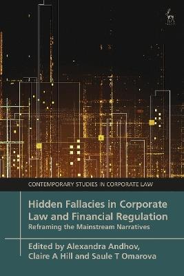 Hidden Fallacies in Corporate Law and Financial Regulation: Reframing the Mainstream Narratives - cover
