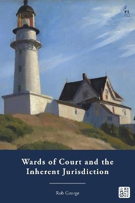 Wards of Court and the Inherent Jurisdiction - Rob George - cover