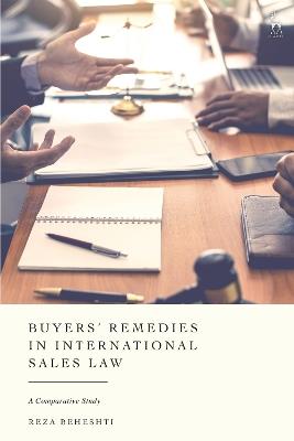 Buyers’ Remedies in International Sales Law: A Comparative Study - Reza Beheshti - cover