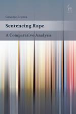 Sentencing Rape: A Comparative Analysis