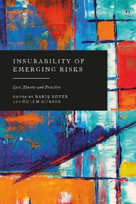 Insurability of Emerging Risks: Law, Theory and Practice - cover