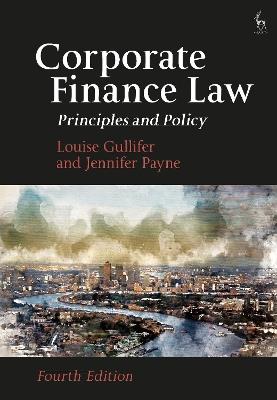 Corporate Finance Law: Principles and Policy - Louise Gullifer,Jennifer Payne - cover