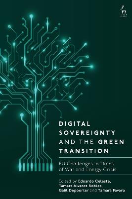 Digital Sovereignty and the Green Transition: EU Challenges in Times of War and Energy Crisis - cover