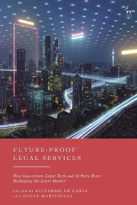 Future-Proof Legal Services: How Innovation, Legal Tech and AI Have Been Reshaping the Legal Market - cover