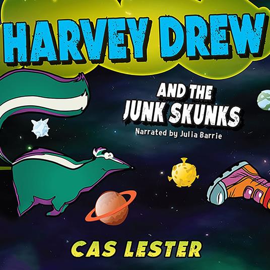 Harvey Drew and the Junk Skunks