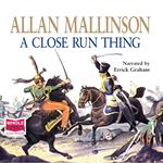 A Close Run Thing