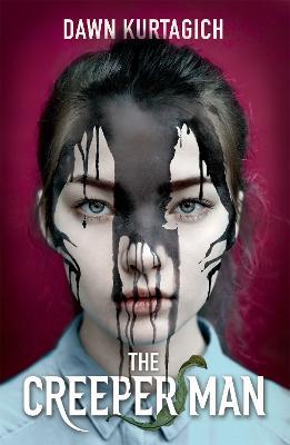 The Creeper Man - Dawn Kurtagich - cover