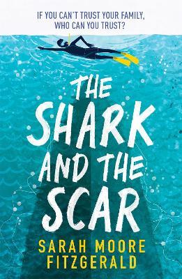 The Shark and the Scar - Sarah Moore Fitzgerald - cover